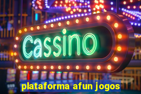 plataforma afun jogos